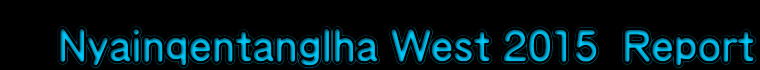 Nyainqentanglha West 2015  Report